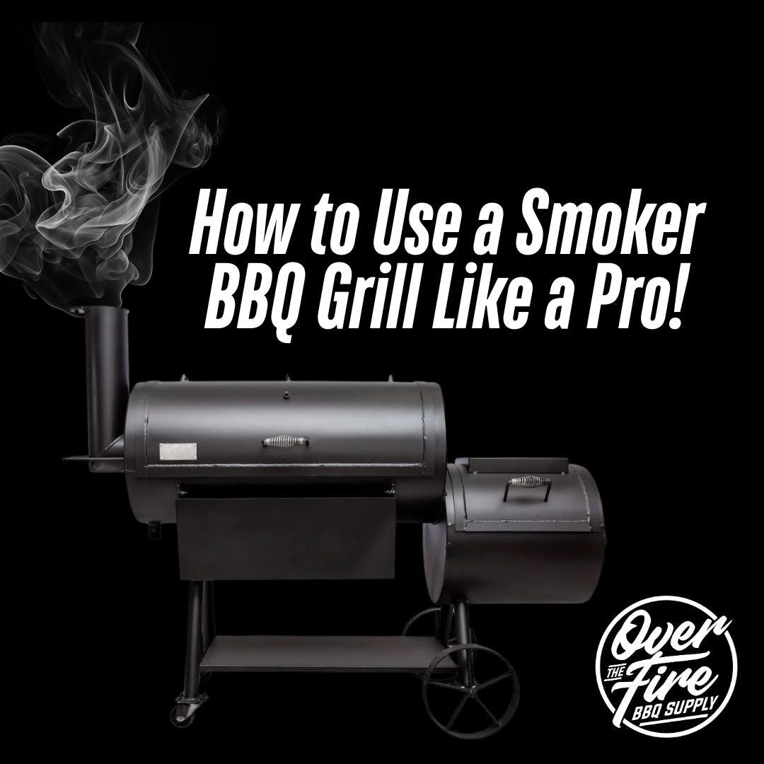 How to Use a Smoker BBQ Grill Like a Pro!